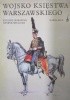 Okładka książki Wojsko Księstwa Warszawskiego. Kawaleria Ryszard Morawski,&nbsp;Henryk Wielecki