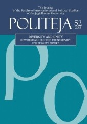 Politeja. Vol. 52. Diversity and Unity. How Heritage Becomes the Narrative for Europe’s Future (2018)