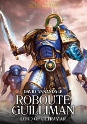 Okładka książki Roboute Guilliman: Lord of Ultramar David Annandale