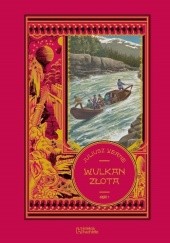 Okładka książki Wulkan złota. Cz. 1 Juliusz Verne
