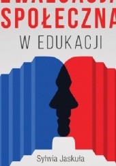 Okładka książki Ewaluacja społeczna w edukacji Sylwia Jaskuła