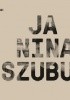 Okładka książki Ja, Nina Szubur Daniel Chmielewski