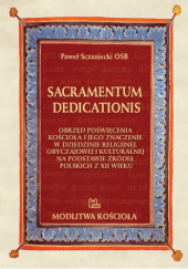 Okładka książki Sacramentum dedicationis Paweł Sczaniecki OSB