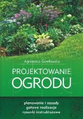 Okładka książki Projektowanie ogrodu Agnieszka Gawłowska
