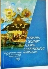 Okładka książki Podania i legendy Śląska Cieszyńskiego. Antologia Jan Kajfosz, Zygmunt Kłodnicki