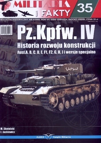 Militaria i Fakty 35. Pz.Kpfw. IV. Historia i rozwój konstrukcji Ausf A,B,C,D,E,F1,F2,G,H,J i wersje specjalne.
