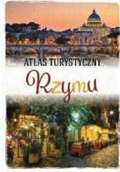 Okładka książki Atlas turystyczny Rzymu Michał Jaworski, Anna Kłossowska