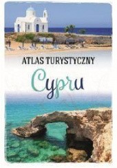 Okładka książki Atlas turystyczny Cypru Anna Szaleńcowa