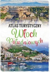 Atlas turystyczny Włoch Południowych
