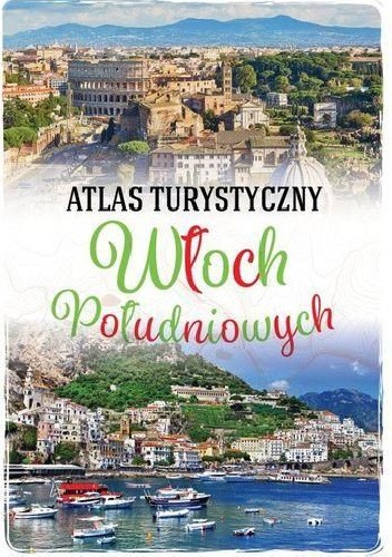 Atlas turystyczny Włoch Południowych