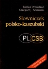 Okładka książki Słowniczek polsko-kaszubski Roman Drzeżdżon, Grzegorz J. Schramke