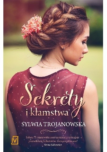 Okładka książki Sekrety i kłamstwa Sylwia Trojanowska
