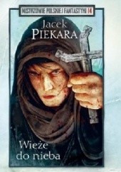 Okładka książki Ja, inkwizytor. Wieże do nieba Jacek Piekara