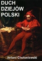 Okładka książki Duch dziejów Polski Antoni Chołoniewski