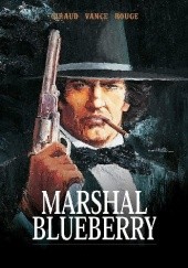 Okładka książki Marshal Blueberry Jean Giraud (Moebius), Michel Rouge Rouge, William Vance