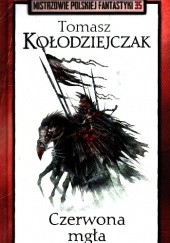 Okładka książki Czerwona mgła Tomasz Kołodziejczak