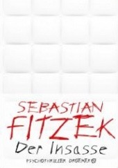 Okładka książki Der Insasse Sebastian Fitzek