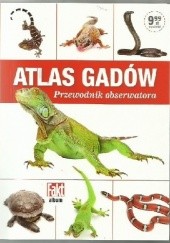 Okładka książki Atlas gadów. Przewodnik obserwatora Bartosz Borczyk