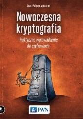 Okładka książki Nowoczesna kryptografia. Praktyczne wprowadzenie do szyfrowania Jean-Philippe Aumasson