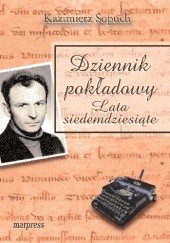 Okładka książki Dziennik pokładowy. Lata siedemdziesiąte Kazimierz Sopuch
