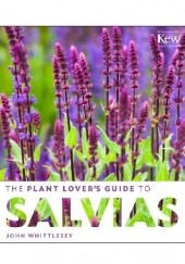 Okładka książki The Plant Lover's Guide to Salvias John Whittlesey