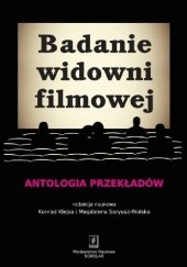 Okładka książki Badanie widowni filmowej. Antologia przekładów Konrad Klejsa, Magdalena Saryusz-Wolska