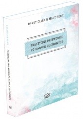 Okładka książki Praktyczny przewodnik po darach duchowych Randy Clark, Mary Healy