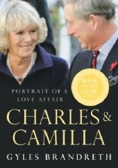 Okładka książki Charles &amp; Camilla. Portrait of a Love Affair Gyles Brandreth
