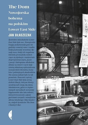 Okładka książki The Dom. Nowojorska bohema na polskim Lower East Side Jan Błaszczak