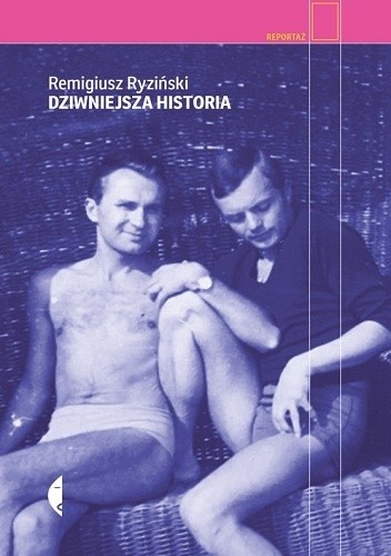 Okładka książki Dziwniejsza historia Remigiusz Ryziński