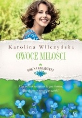 Okładka książki Owoce miłości Karolina Wilczyńska