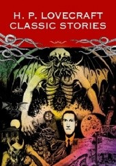 Okładka książki H.P Lovecraft Classic Stories H.P. Lovecraft