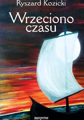 Okładka książki Wrzeciono czasu Ryszard Kozicki