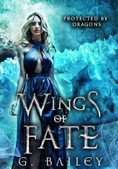 Okładka książki Wings of Fate G. Bailey