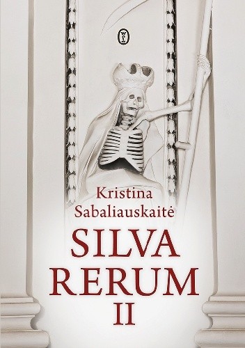 Okładka książki Silva Rerum II Kristina Sabaliauskaitė