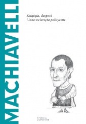 Okładka książki Machiavelli. Książęta, despoci i inne zwierzęta polityczne Ignacio Iturralde Blanco
