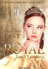 Okładka książki Royal. Zamek z alabastru Valentina Fast