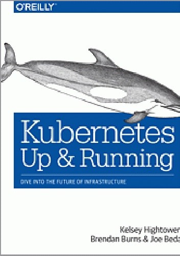 Kubernetes: Up and Running
