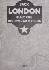 Okładka książki Biały Kieł Bellew Zawierucha Jack London