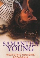 Okładka książki Wszystkie odcienie pożądania Samantha Young