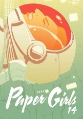 Okładka książki Paper Girls, Volume 14 Cliff Chiang, Brian K. Vaughan, Matt Wilson