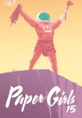 Okładka książki Paper Girls, Volume 15 Cliff Chiang, Brian K. Vaughan, Matt Wilson
