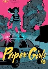 Okładka książki Paper Girls, Volume 16 Cliff Chiang, Brian K. Vaughan, Matt Wilson