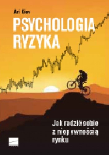 Okładka książki Psychologia ryzyka Ari Kiev