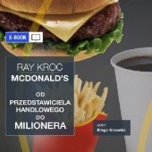 Ray Kroc. McDonald’s. Od przedstawiciela handlowego do milionera