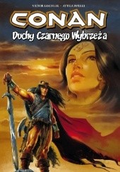 Okładka książki Conan: Duch Czarnego Wybrzeża Atilla Futaki, Victor Gischler