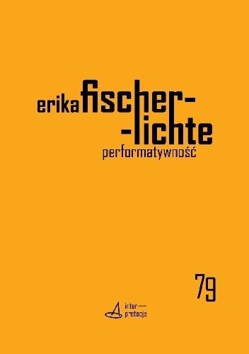 Okładka książki Performatywność. Wprowadzenie Erika Fischer-Lichte