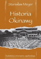 Okładka książki Historia Okinawy Stanisław Meyer