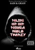 Okładka książki Polski hip hop posiada wiele twarzy Andrzej Graff,&nbsp;Piotr Sadowski