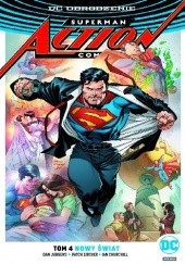 Okładka książki Superman - Action Comics: Nowy świat Carlo Barberi, Viktor Bogdanovic, Ian Churchill, Dan Jurgens, Patrick Zircher